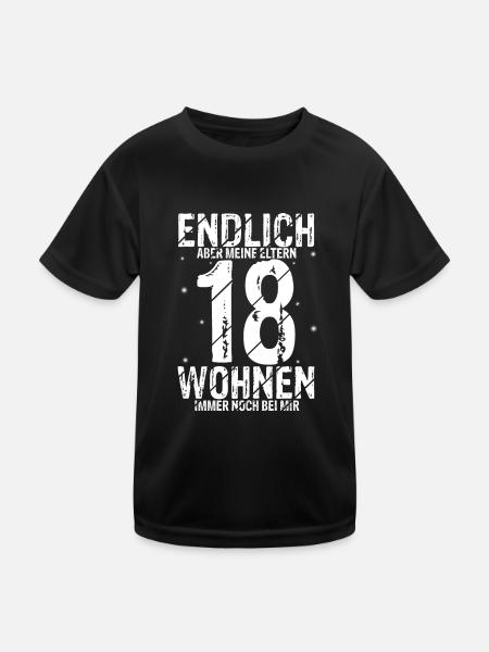 Endlich 18 Aber Meine Eltern Wohnen Immer Noch Bei - Kinder Funktions-T-Shirt - Schwarz - Vorne