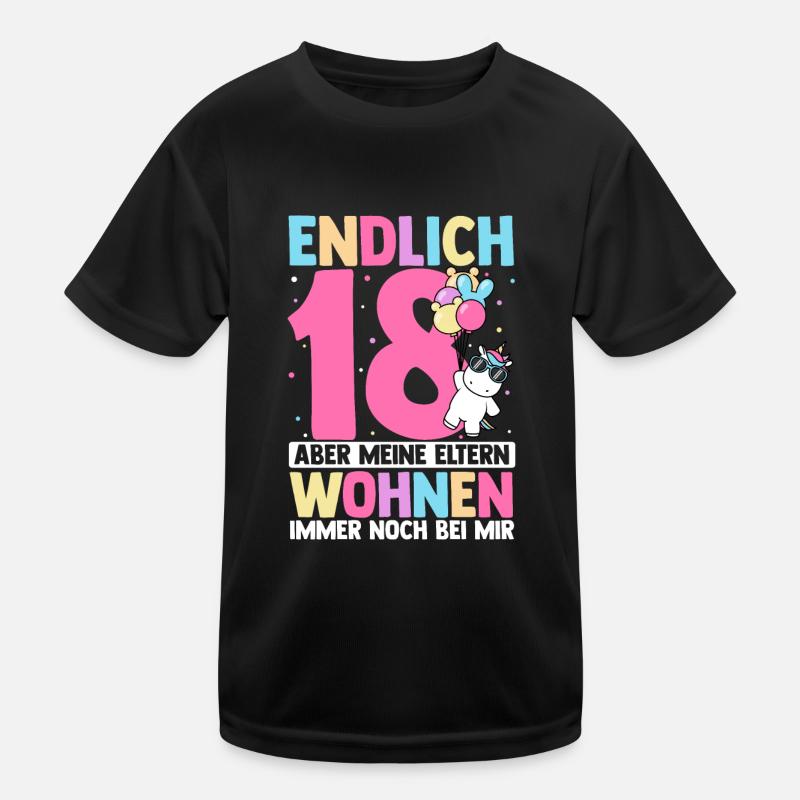 Endlich 18 Aber Meine Eltern Wohnen Immer Noch Bei Kinder Funktions-T-Shirt