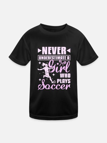 Never underastemate a girl who plays Soccer - Kids Functional T-Shirt - black