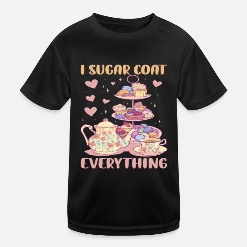 I Sugar Coat Everything Funny Baking T-shirt sport Enfant