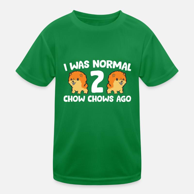 Chow Chow Propriétaire J’étais normal il y a 2 Chow Chows T-shirt sport Enfant