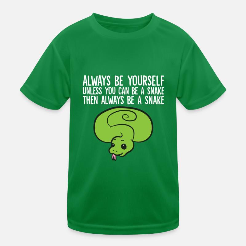 Always Be Yourself Unless You Can Be A Snake Kinder Funktions-T-Shirt