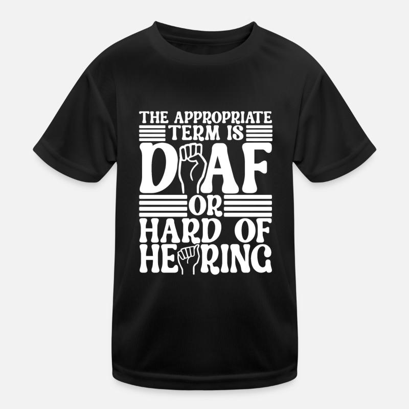 Deaf Deaf Mute Deaf Kids Functional T-Shirt