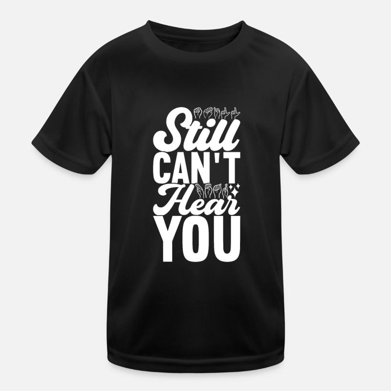 Deaf Deaf Mute Deaf Kids Functional T-Shirt