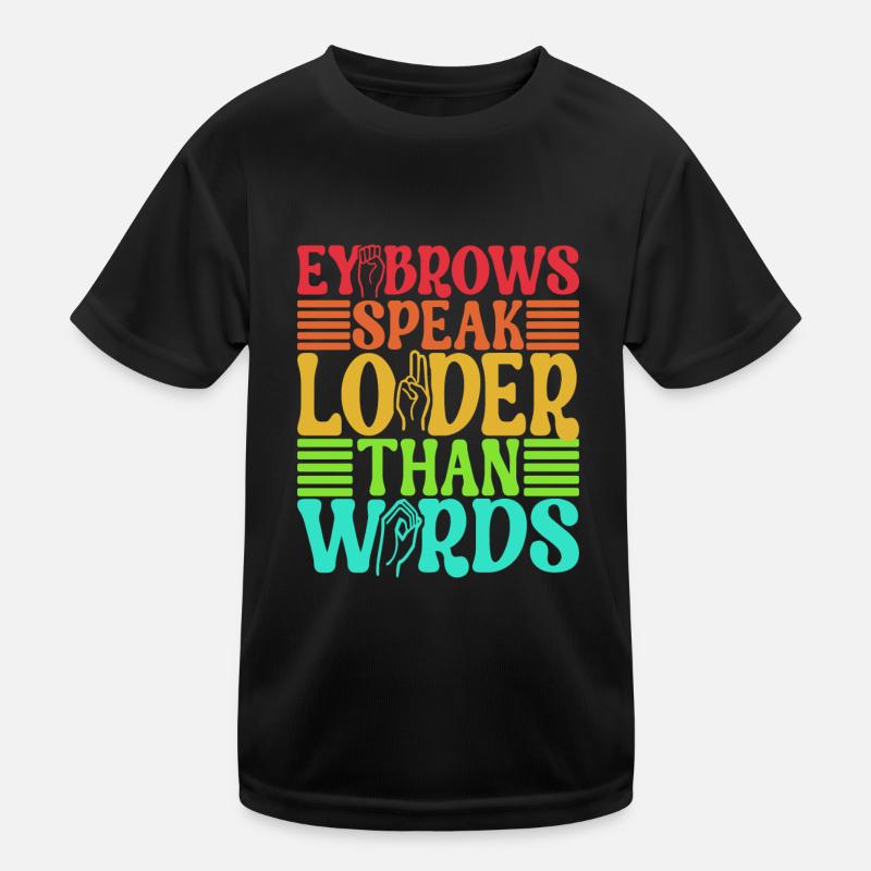 Taub Taubstumm Deaf Kinder Funktions-T-Shirt