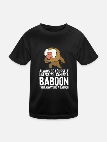 Soyez toujours vous-même, sauf si vous pouvez être un babouin - T-shirt sport Enfant - noir - Devant