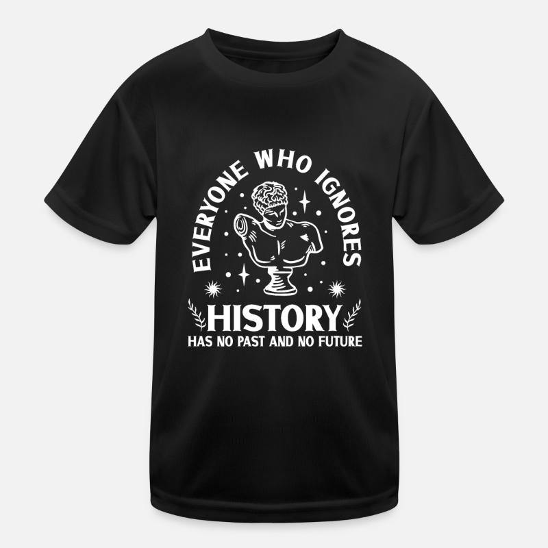 History historian History Kids Functional T-Shirt