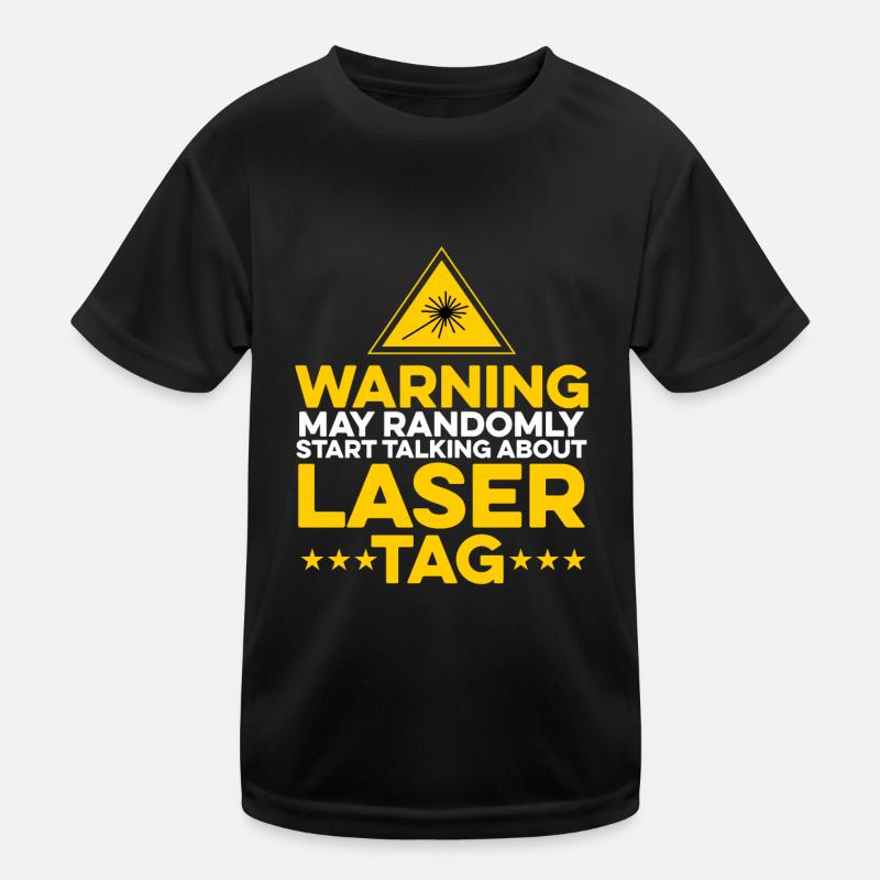 Warning May Randomly Start Talking About Lasertag Kinder Funktions-T-Shirt