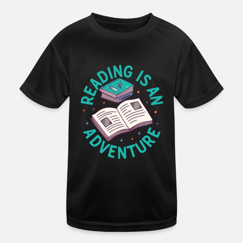Reading Is An Adventure - Book Quote Book Lover Kinder Funktions-T-Shirt