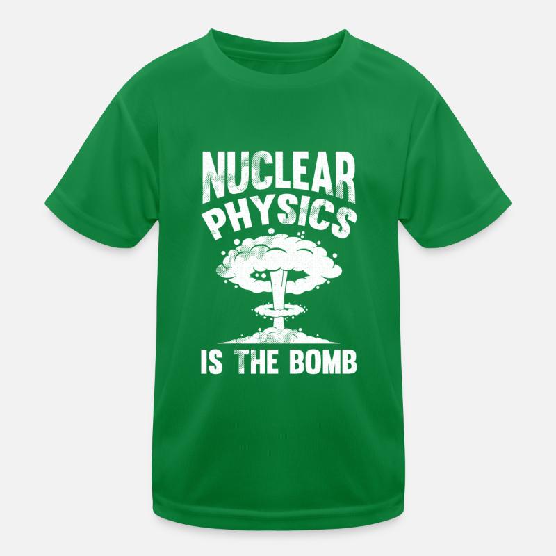 Physik Phyiker Kernphysik Kinder Funktions-T-Shirt