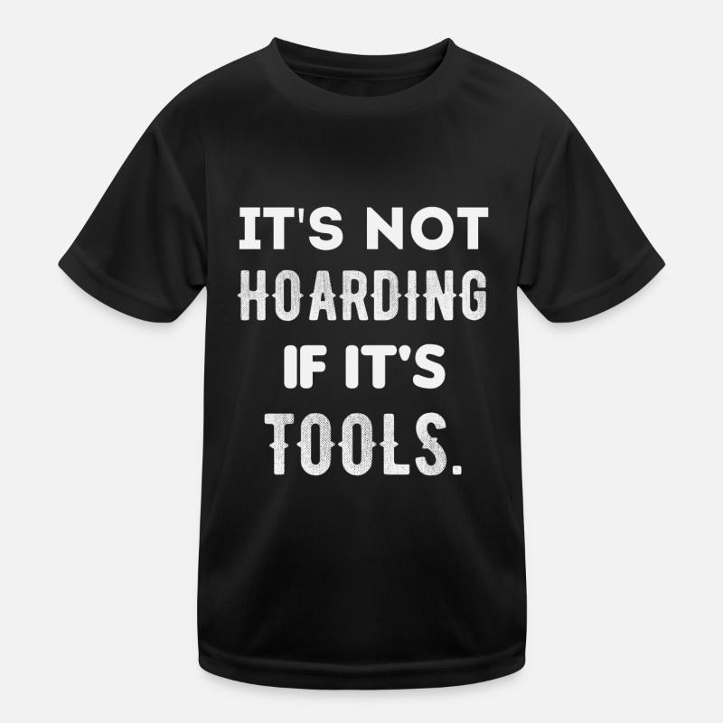 it's not hoarding if it's tools Kids Functional T-Shirt