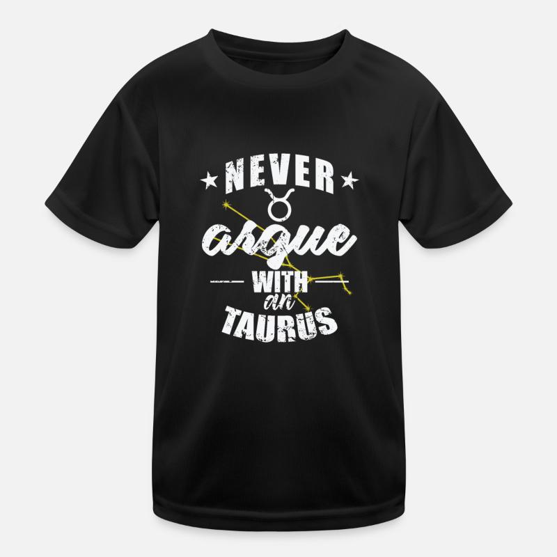Signe du zodiaque Ne jamais se disputer avec un Taureau Taureau T-shirt sport Enfant