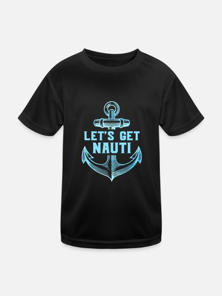 Let s get Nauti - Kids Functional T-Shirt - black - Front