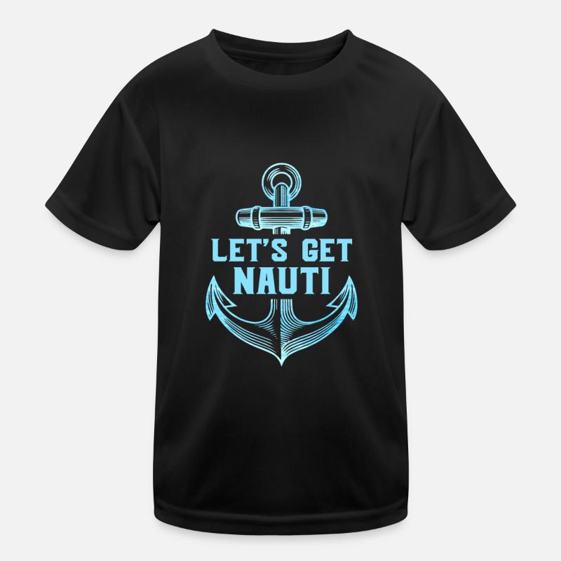 Let s get Nauti Kids Functional T-Shirt