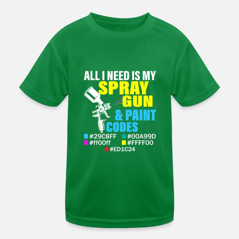All I Need Is My Spray Gun & Paint Codes Car Body Kids Functional T-Shirt