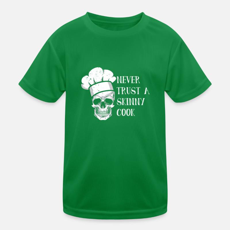 Never Trust A Skinny Cook Kids Functional T-Shirt