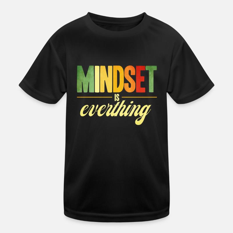 Mindset Is Everthing Kinder Funktions-T-Shirt