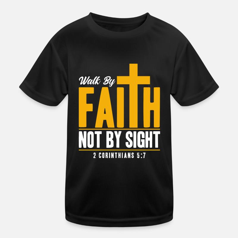 Walk By Faith Not By Sight Kids Functional T-Shirt