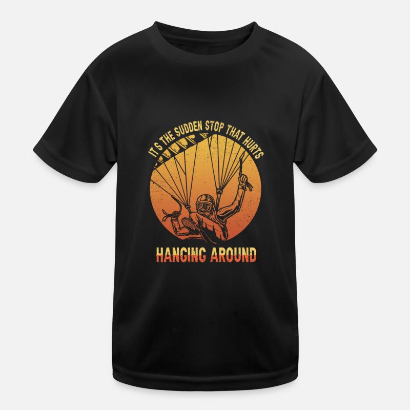 it's The Sudden Stop That Hurts Hanging Arround Pa Kinder Funktions-T-Shirt
