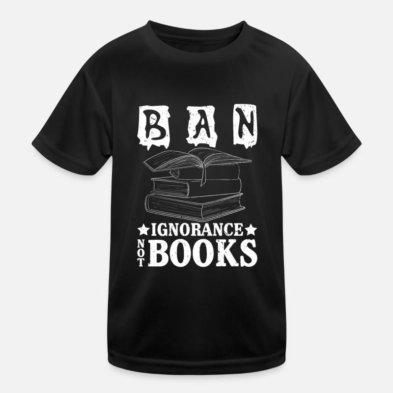 Prohibition ignorance not books Kids Functional T-Shirt