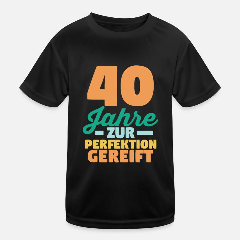 Vierzig Vierzigster 40 Jahre Geburtstag Kinder Funktions-T-Shirt