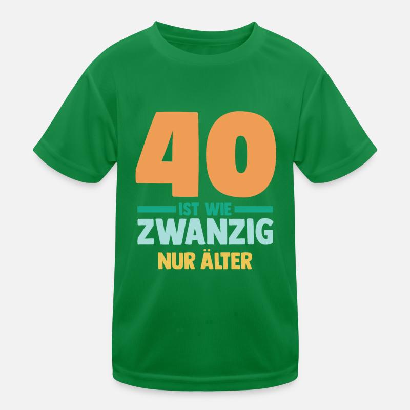 Vierzig 40 Jahre Vierzigster Geburtstag Kinder Funktions-T-Shirt