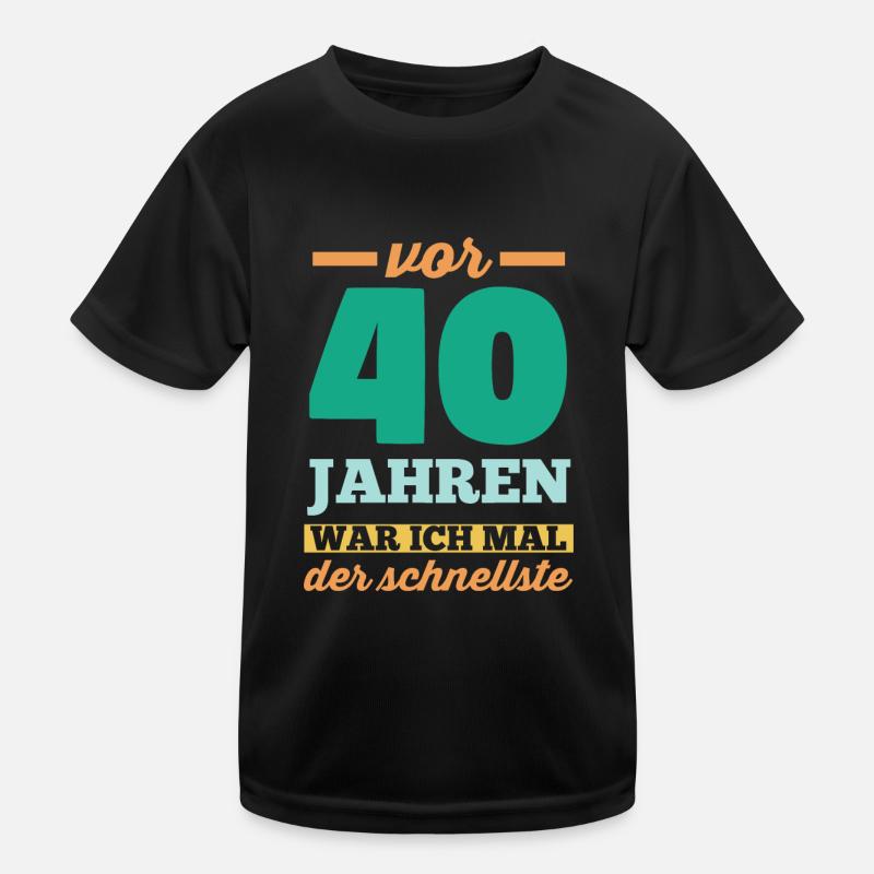 Vierzig 40 Jahre Vierzigster Geburtstag Kinder Funktions-T-Shirt
