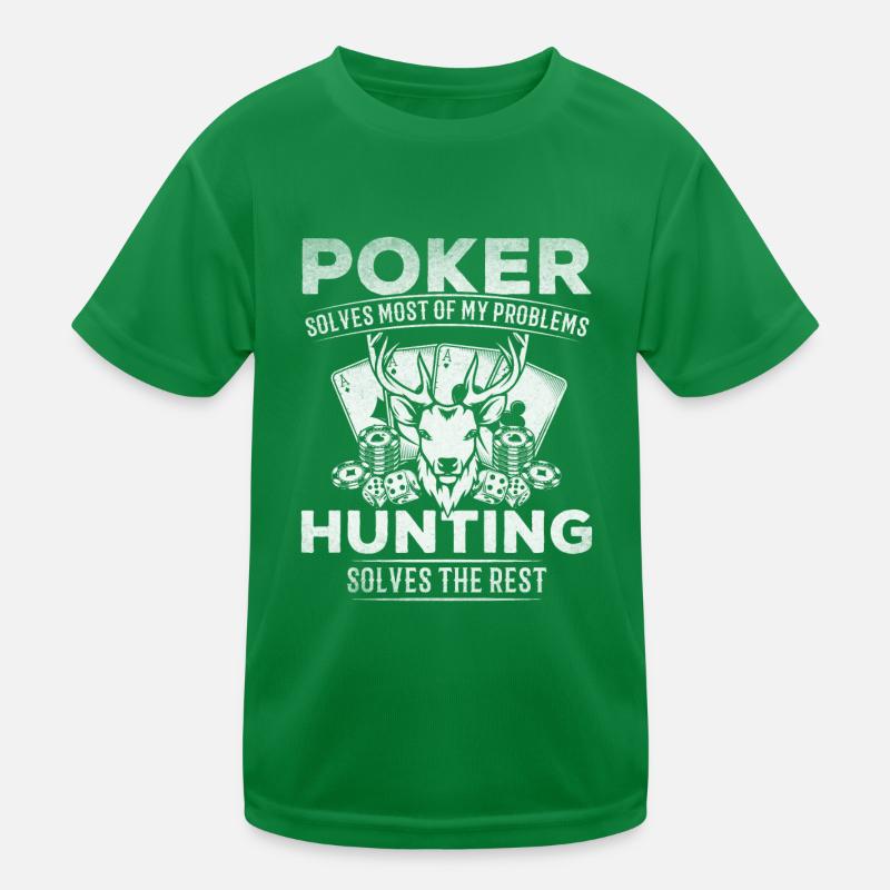 Poker Solves Most Of My Problem Hunting Solves The Kinder Funktions-T-Shirt