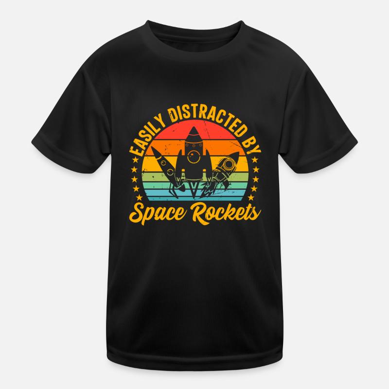 Easily Distracted By Space Rockets Space Travel Ro Kids Functional T-Shirt
