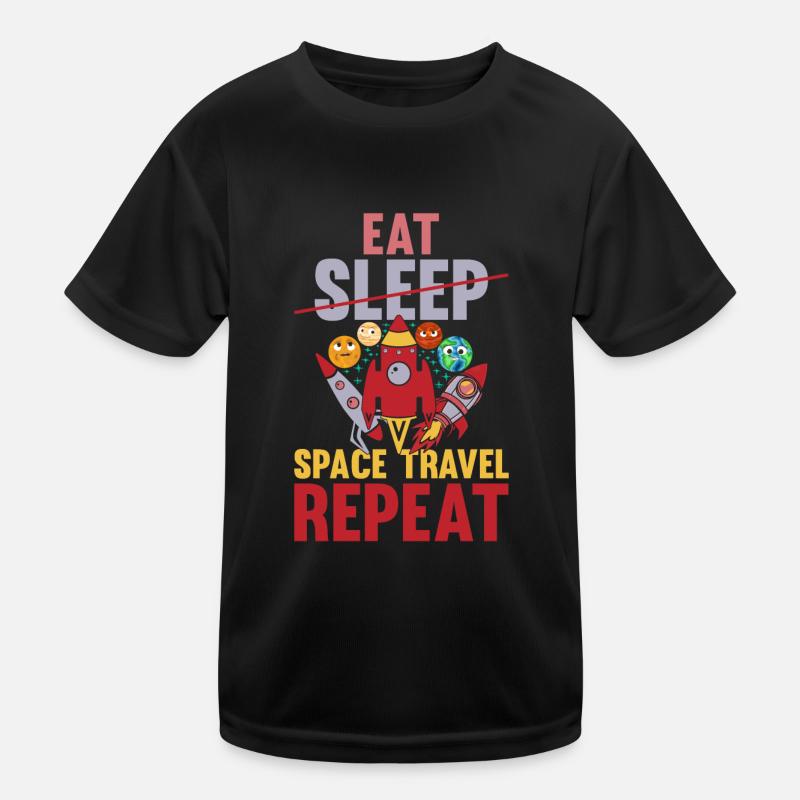 Eat Sleep Space Travel Repeat - Space Rocket Funny Kids Functional T-Shirt