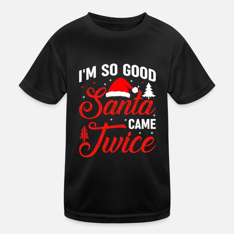 Ich bin so gut Santa Came Twice Naughty Ugly Dirty Kinder Funktions-T-Shirt