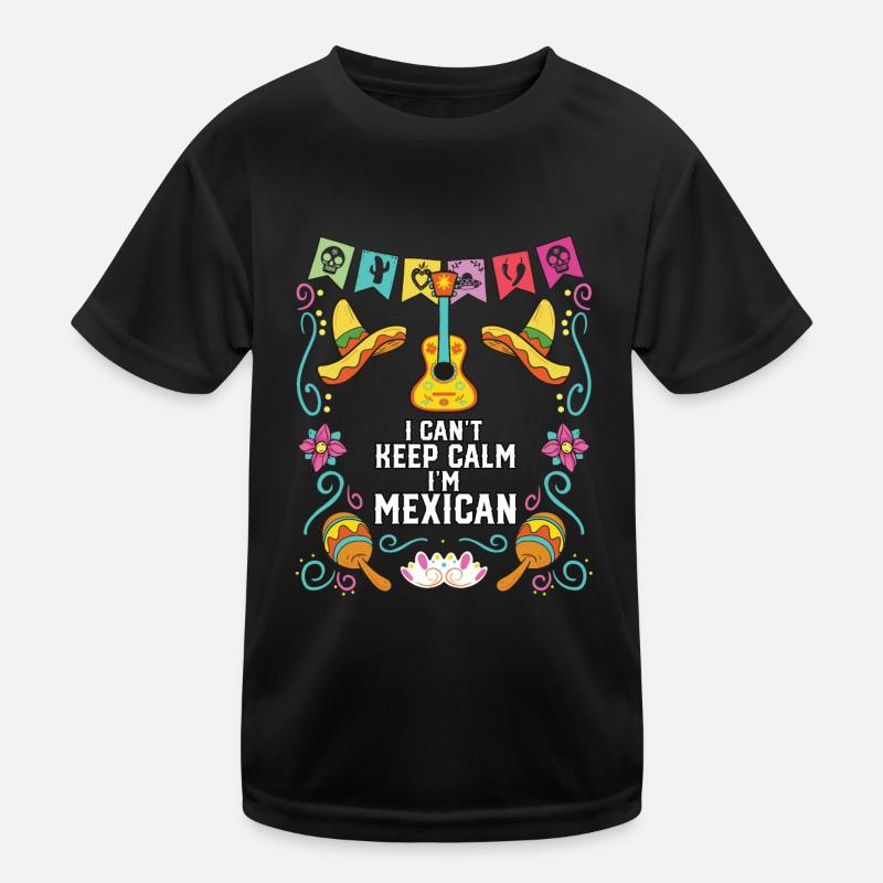 I Can't Keep Calm I Am Mexican Life Mexico Pride Kinder Funktions-T-Shirt