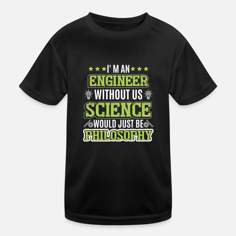 Funny Engineer Quote Engineering Kids Functional T-Shirt