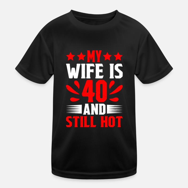 Ma femme a 40 ans et a encore chaud 2 T-shirt sport Enfant