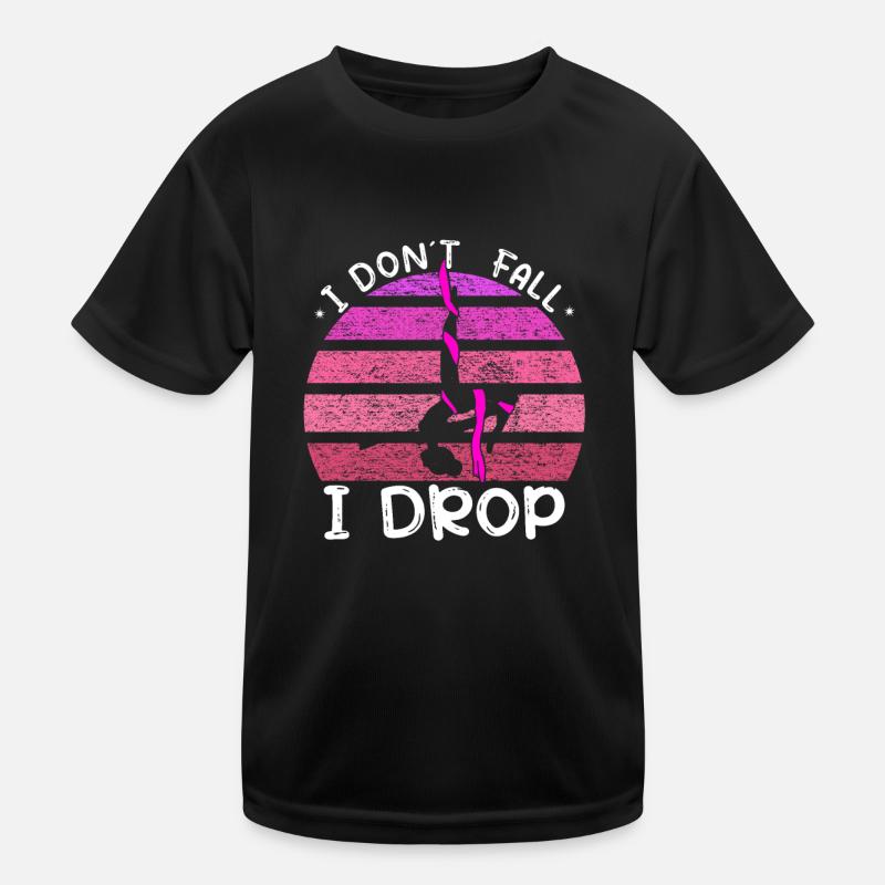 I dont fall, I dropp - Luftakrobat Kinder Funktions-T-Shirt