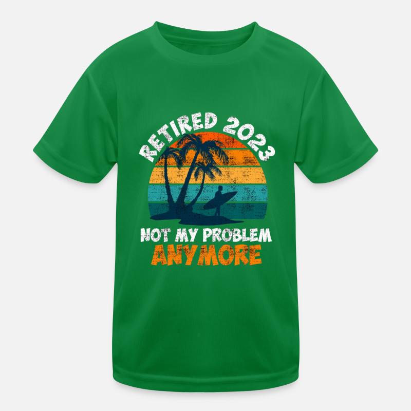 Pensioners 2023 no longer my problem Kids Functional T-Shirt