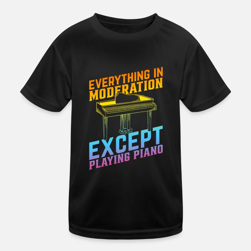Piano Keyboard - Everything In Moderation Except P - Kinder Funktions-T-Shirt - Schwarz
