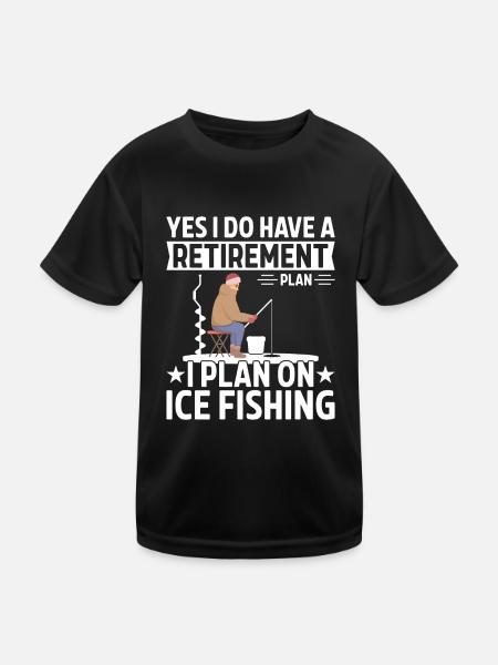 Pension plan I'm planning ice fishing - Kids Functional T-Shirt - black - Front