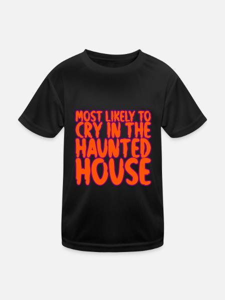 Most Likely To Cry In The Haunted House - Kids Functional T-Shirt - black - Front