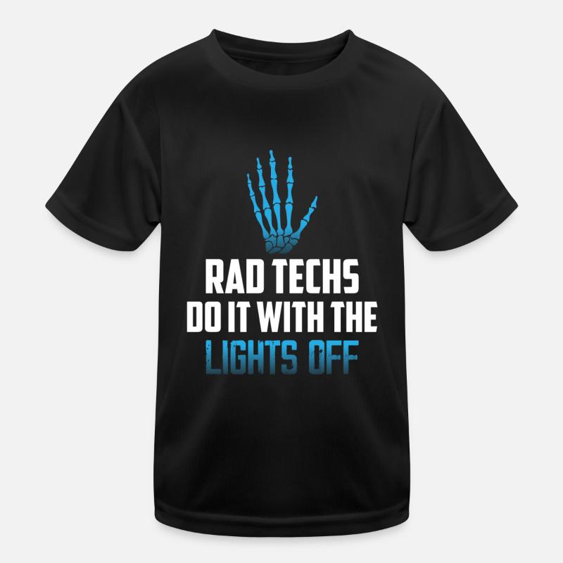 Rad Techs Do It With The Lights Off X-Ray Rad Tech Kids Functional T-Shirt
