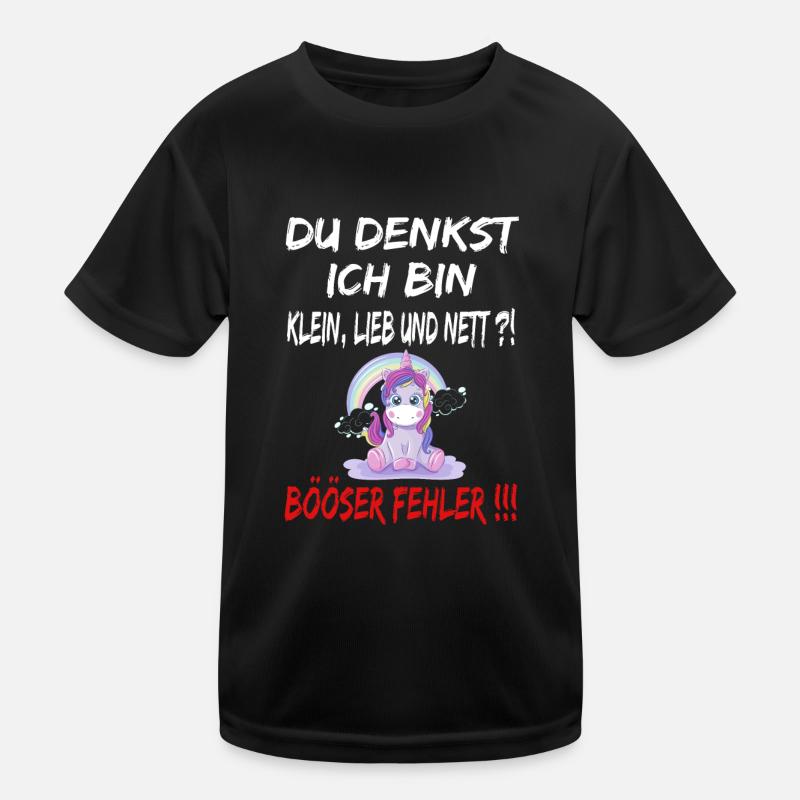 Du Denkst Ich Bin Klein Lieb Und Nett Böser Fehler Kinder Funktions-T-Shirt