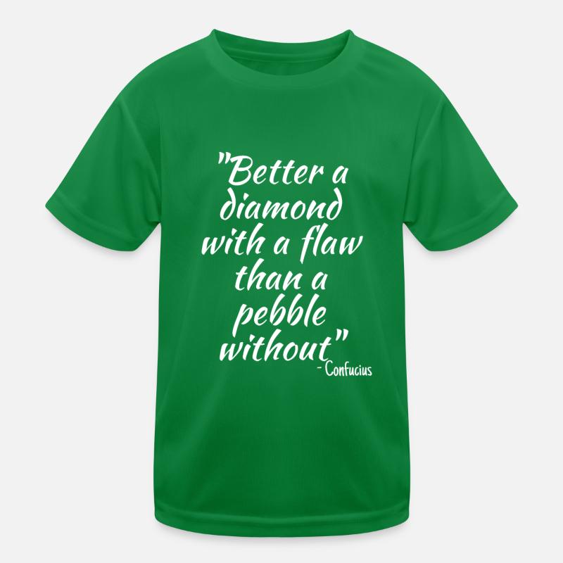 Better a diamond with a flaw than a pebble without Kids Functional T-Shirt