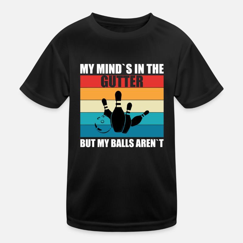 My mind is in the gutter - funny bowler Kids Functional T-Shirt