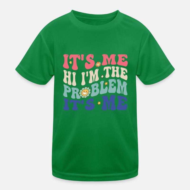 Funny quote It's Me Hi, I'm the problem Kids Functional T-Shirt
