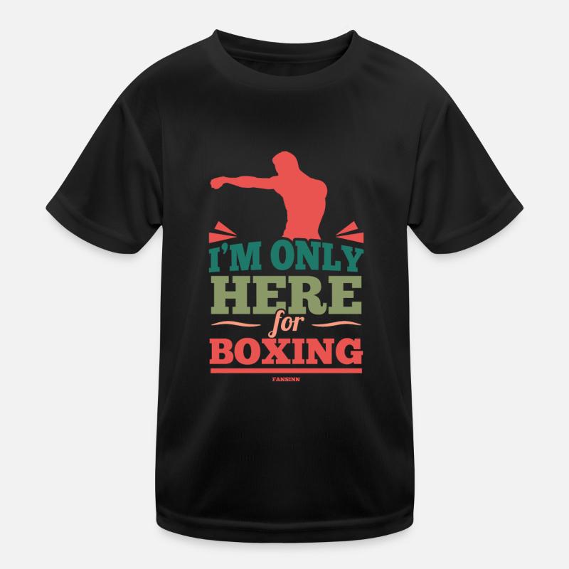 I'm Only Here For Boxing Kinder Funktions-T-Shirt