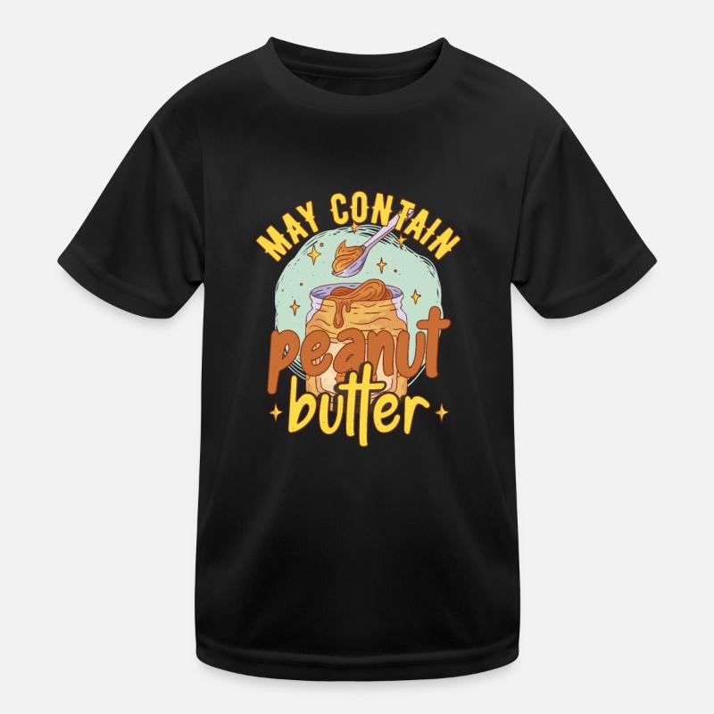 Peut contenir du beurre d’arachide T-shirt sport Enfant