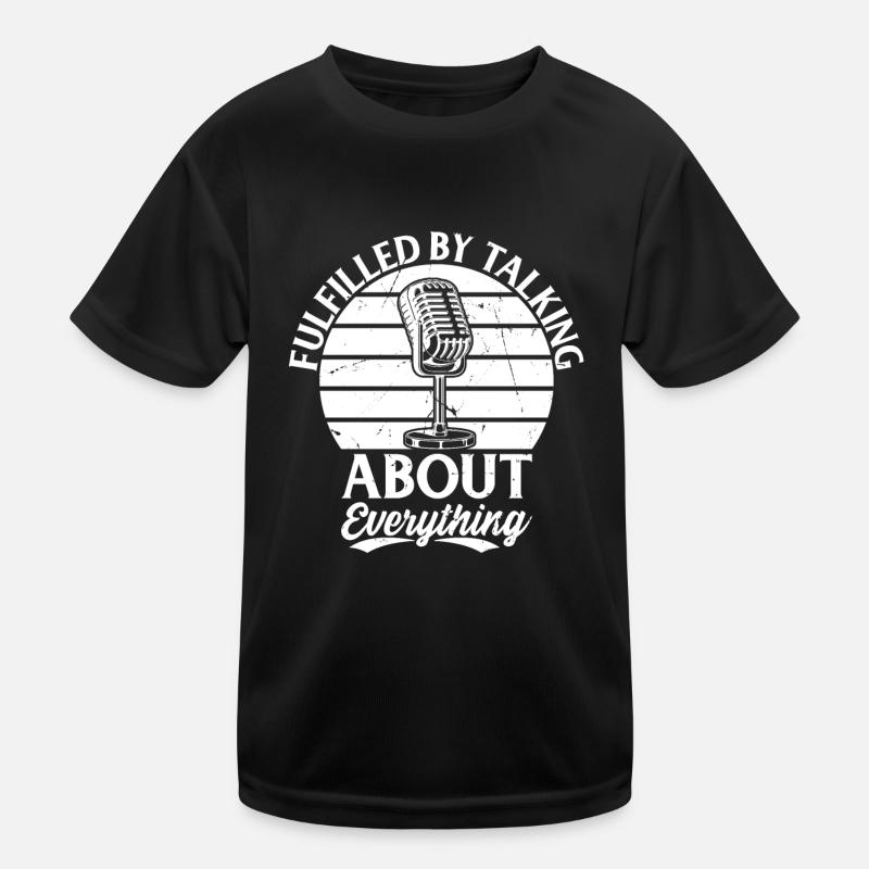 Fulfilled By Talking About Everything Podcaster Po Kids Functional T-Shirt