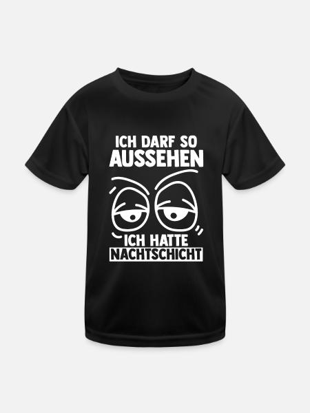 Ich Darf So Aussehen Ich Hatte Nachtschicht - Kinder Funktions-T-Shirt - Schwarz - Vorne