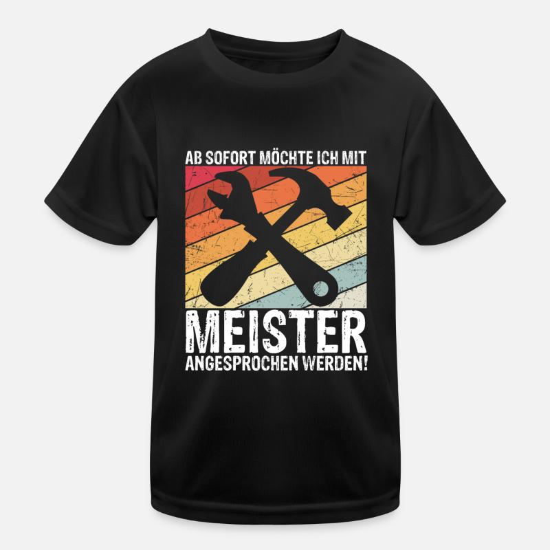 Ab Sofort möchte Ich Mit Meister Angesprochen Werd - Kinder Funktions-T-Shirt - Schwarz