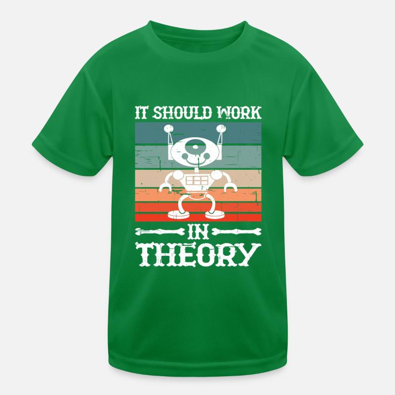 It Should Work In Theory 9 Kinder Funktions-T-Shirt